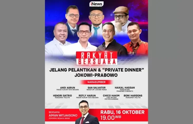Saksikan Besok Malam, Rakyat Bersuara JELANG PELANTIKAN & PRIVATE DINNER JOKOWI-PRABOWO Bersama Aiman Witjaksono juga Narasumber Kredibel, Hanya pada di iNews
