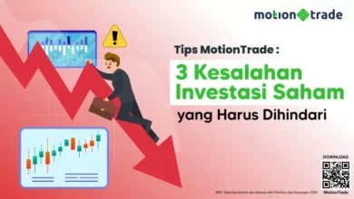 Tips MotionTrade: 3 Kesalahan Penyertaan Modal Saham yang mana yang dimaksud Wajib Dijauhi